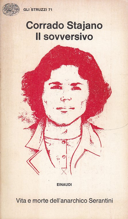 LN- IL SOVVERSIVO - CORRADO STAJANO - EINAUDI - GLI STRUZZI --- B - XFS