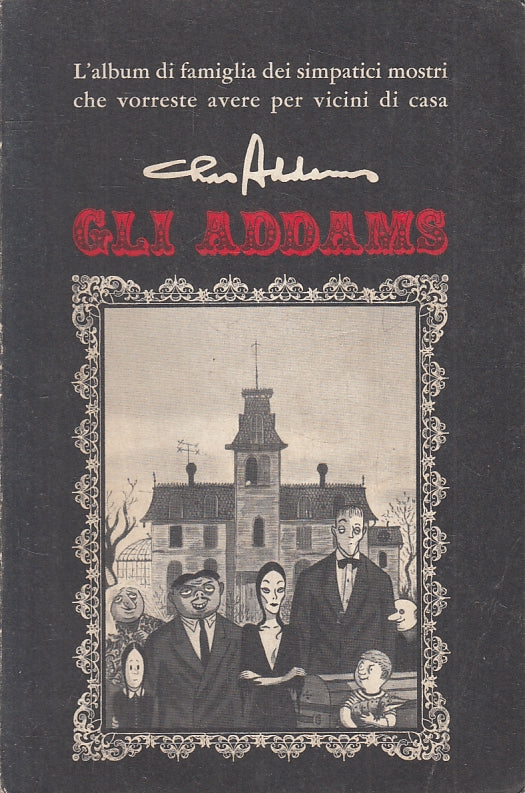 LN- GLI ADDAMS ALBUM DI FAMIGLIA - CHRIS ADDAMS- MILANO LIBRI--- 1966- B- ZFS229