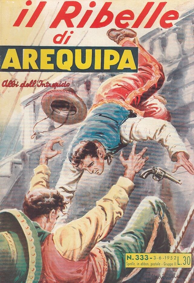 FZ- ALBI DELL'INTREPIDO N.333 RIBELLE DI AREQUIPA -- UNIVERSO - 1952 - S - H23