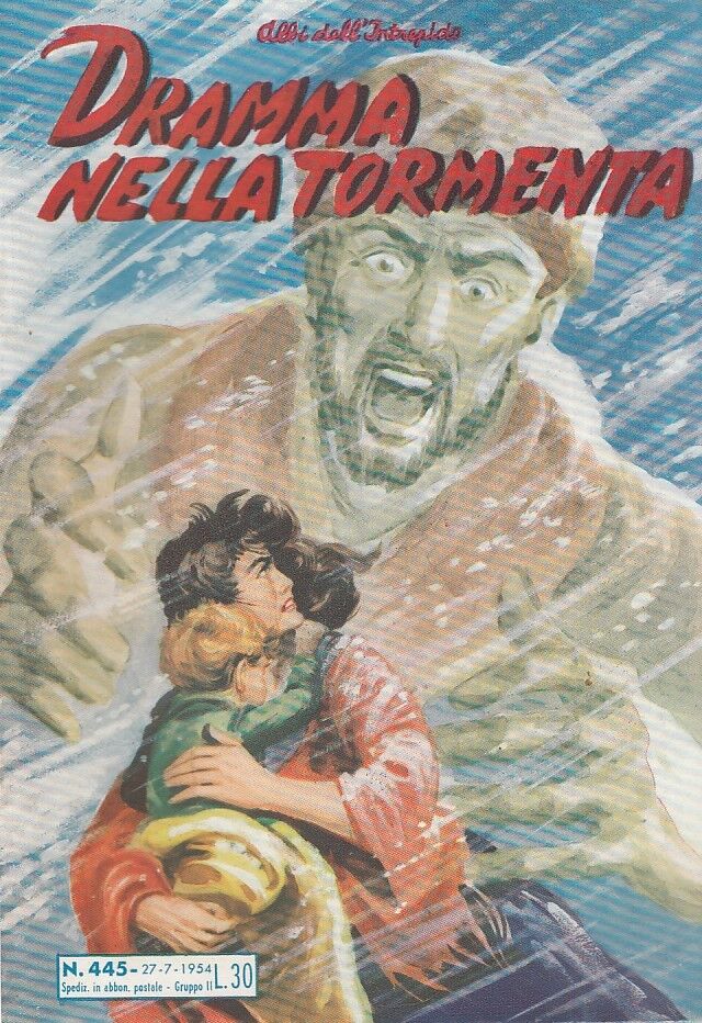 FZ- ALBI DELL'INTREPIDO N.445 DRAMMA NELLA TORMENTA-- UNIVERSO- 1954 - S - H23