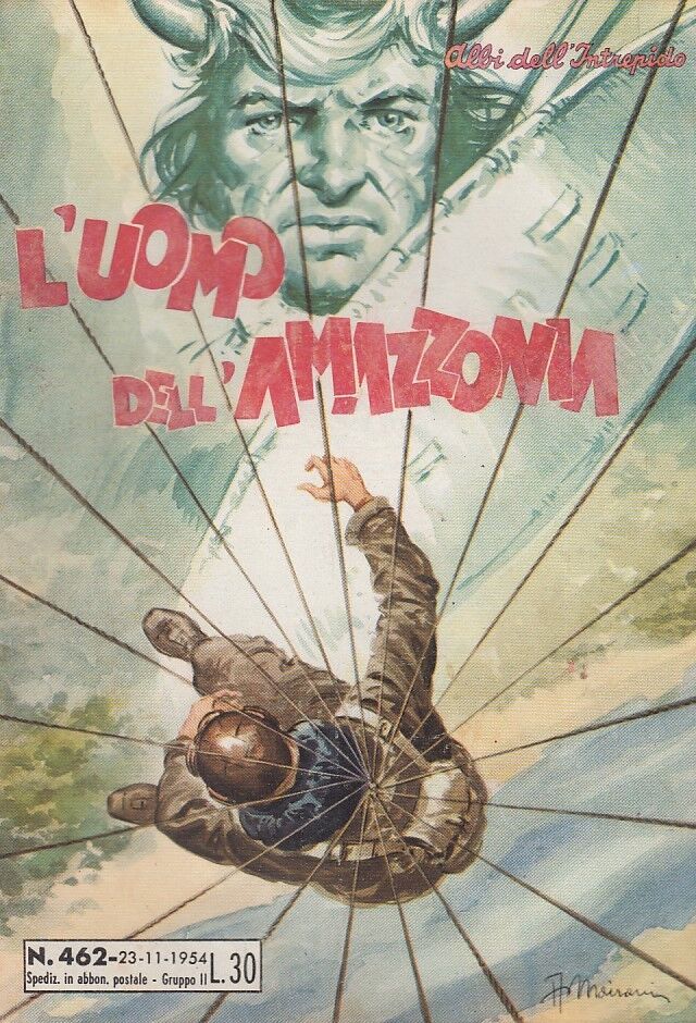 FZ- ALBI DELL'INTREPIDO N.462 UOMO DELL'AMAZZONIA -- UNIVERSO - 1954 - S - H23