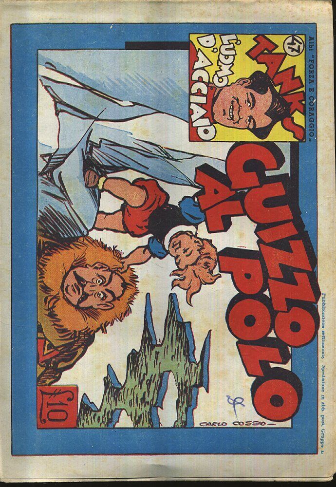 FZ- TANKS L'UOMO D'ACCIAIO N.47 ALBI FORZA E CORAGGIO 1a S. --- 1945 - S - H23