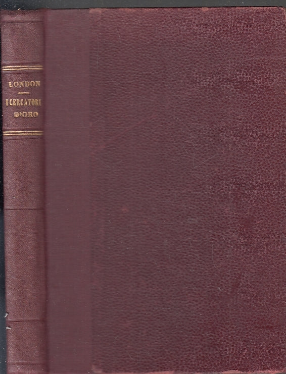 LN- I CERCATORI D'ORO - JACK LONDON DELCHIARO - MONANNI --- 1928- C- ZFS531