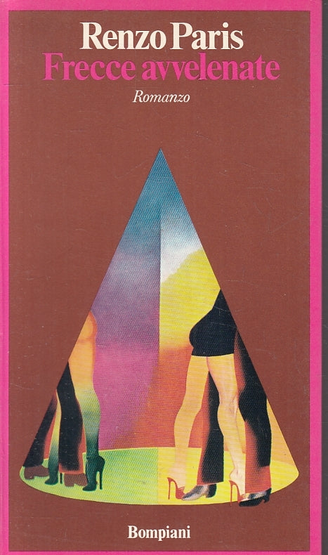 LN- FRECCE AVVELENATE - RENZO PARIS - BOMPIANI --- 1974 - B- ZFS35
