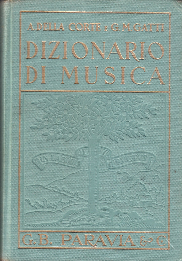 LZ- DIZIONARIO DI MUSICA - DELLA CORTE GATTI - PARAVIA --- 1960 - C - ZFS477