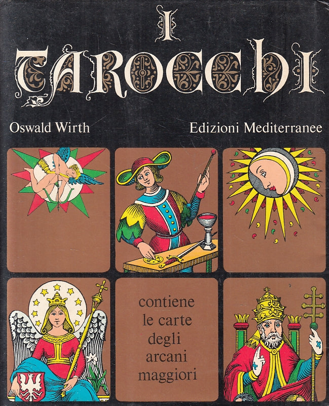 LZ- I TAROCCHI - OSWALD WIRTH - EDIZIONI MEDITERRANEE --- 1988- BS- ZFS477