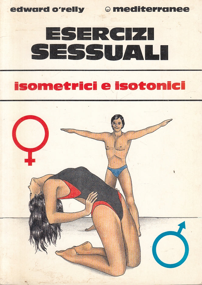 LZ- ESERCIZI SESSUALI ISOMETRICI E ISOTONICI- O'RELLY- MEDITERRANEE---- B-ZFS477