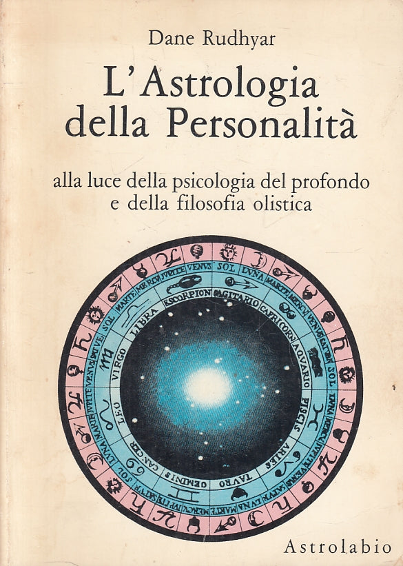 LZ- L'ASTROLOGIA DELLA PERSONALITA'- DANE RUDHYAR- ASTROLABIO--- 1986- B- ZFS477