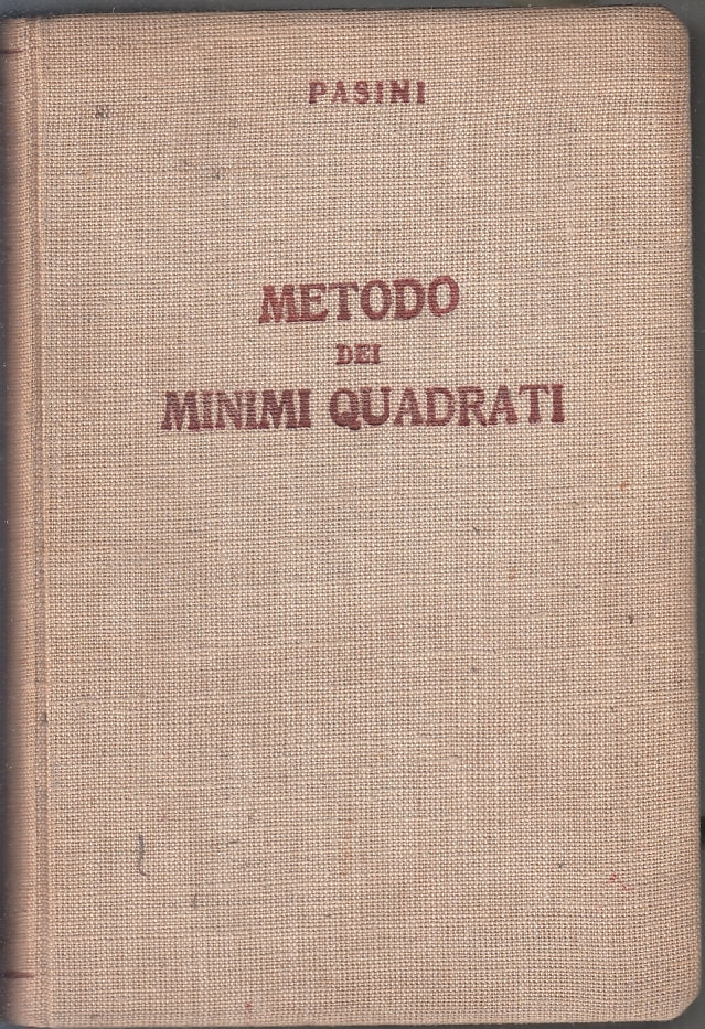 LZ- METODO DEI MINIMI QUADRATI - PASINI - ZANICHELLI --- 1946 - C - ZFS230