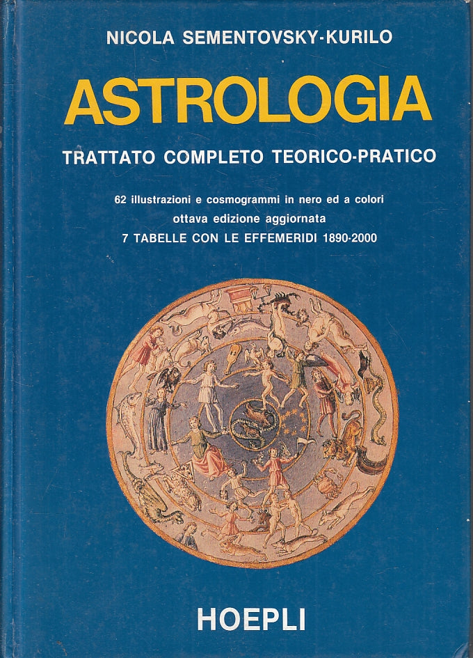 LZ- ASTROLOGIA TRATTATO - NICOLA SEMENTOVSKY KURILO - HOEPLI--- 1986- C- ZFS230