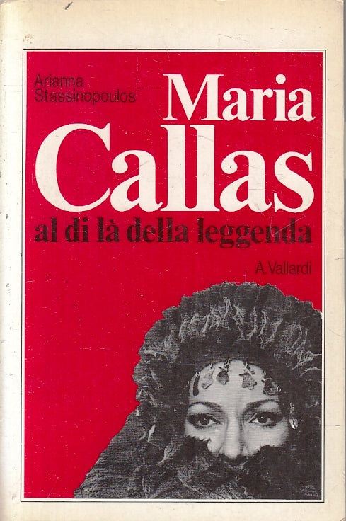 LS- MARIA CALLAS AL DI LA' DELLA LEGGENDA- STASSINOPOULOS- VALLARDI- 1982-ZFS478