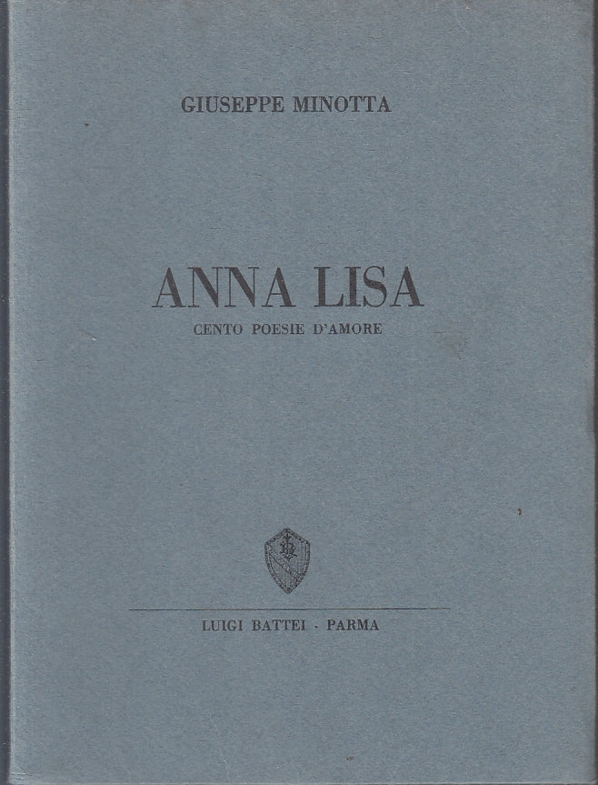 ANNA LISA CENTO POESIE D'AMORE - GIUSEPPE MINOTTA - BATTEI--- 1974- B- YFS21