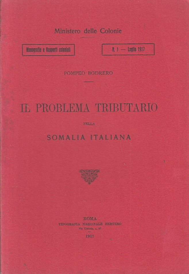 LR- IL PROBLEMA TRIBUTARIO DELLA SOMALIA ITALIANA- POMPEO BODRERO- 1917- B-YFS23