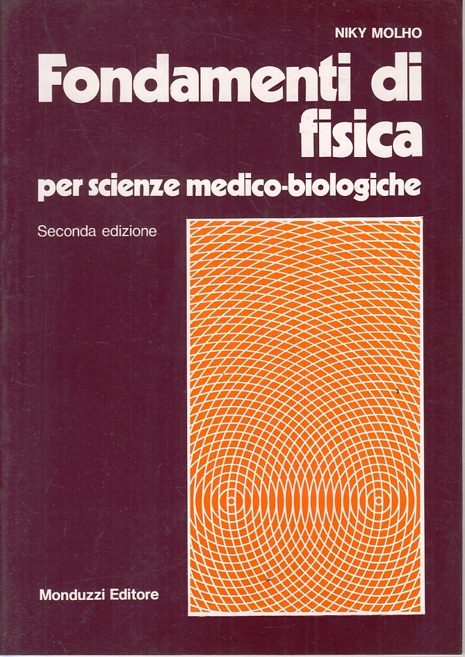 LZ- FONDAMENTI DI FISICA SCIENZE MEDICO-BIOLOGICHE- NIKY MOLHO---- 1989- B-YFS27