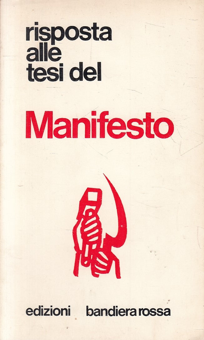 LS- RISPOSTA ALLE TESI DEL MANIFESTO -- BANDIERA ROSSA --- 1970- B- ZFS256