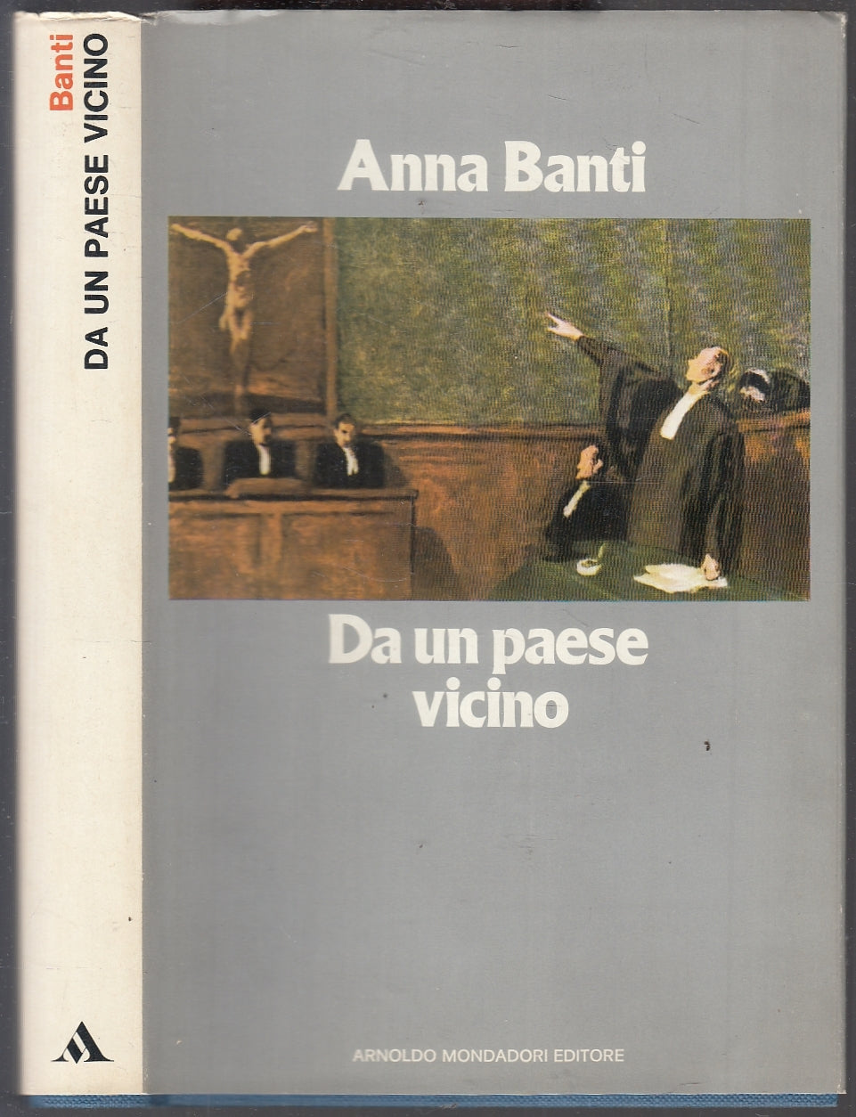 LN- DA UN PAESE VICINO - ANNA BANTI - MONDADORI --- 1975- CS- YFS86