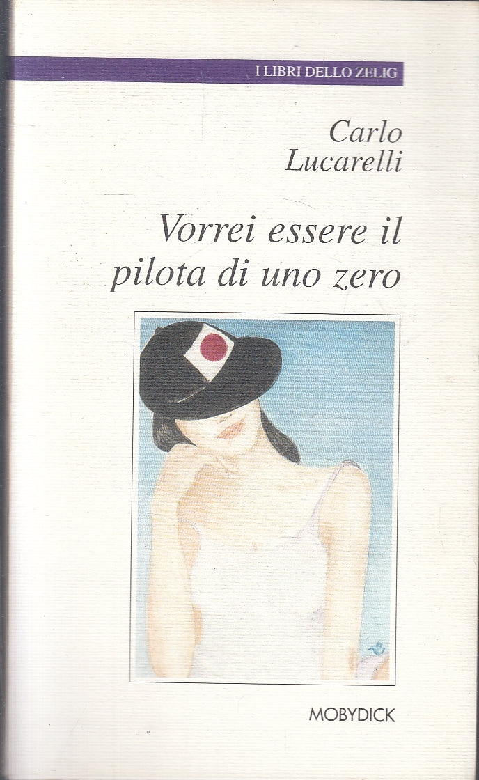 LN- VORREI ESSERE IL PILOTA DI UNO ZERO- LUCARELLI- MOBYDICK--- 1994- BS- YFS161