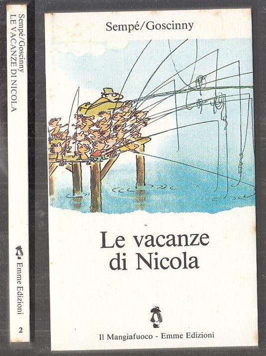 LB- LE VACANZE DI NICOLA - SEMPE' GOSCINNY - EMME - MANGIAFUOCO 2-- 1980- B- XFS