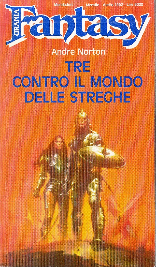 LF- URANIA FANTASY N.47 TRE CONTRO IL MONDO DELLE STREGHE- NORTON- MONDADORI-XFS