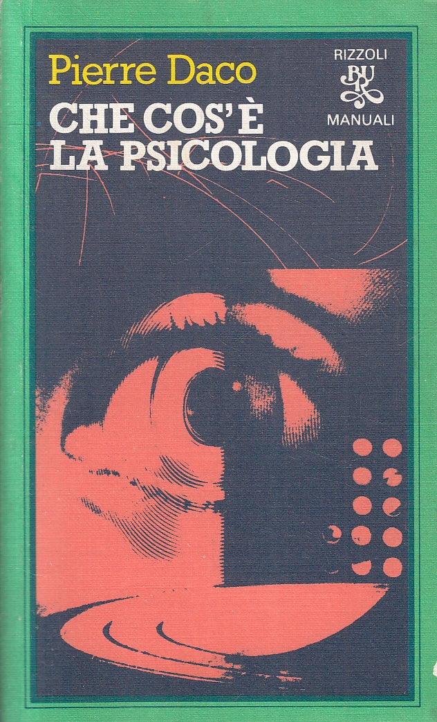LN2- CHE COS'E' LA PSICOLOGIA - PIERRE DACO - RIZZOLI MANUALI BUR - B - XFS