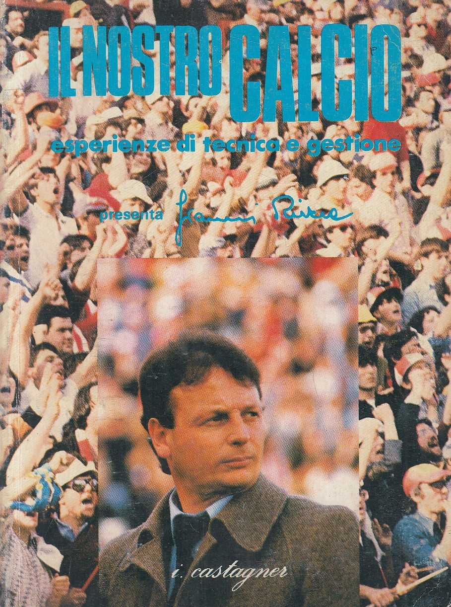 LC- IL NOSTRO CALCIO ESPERIENZE TECNICA GESTIONE- CASTAGNER RAMACCIONI- B-YFS185