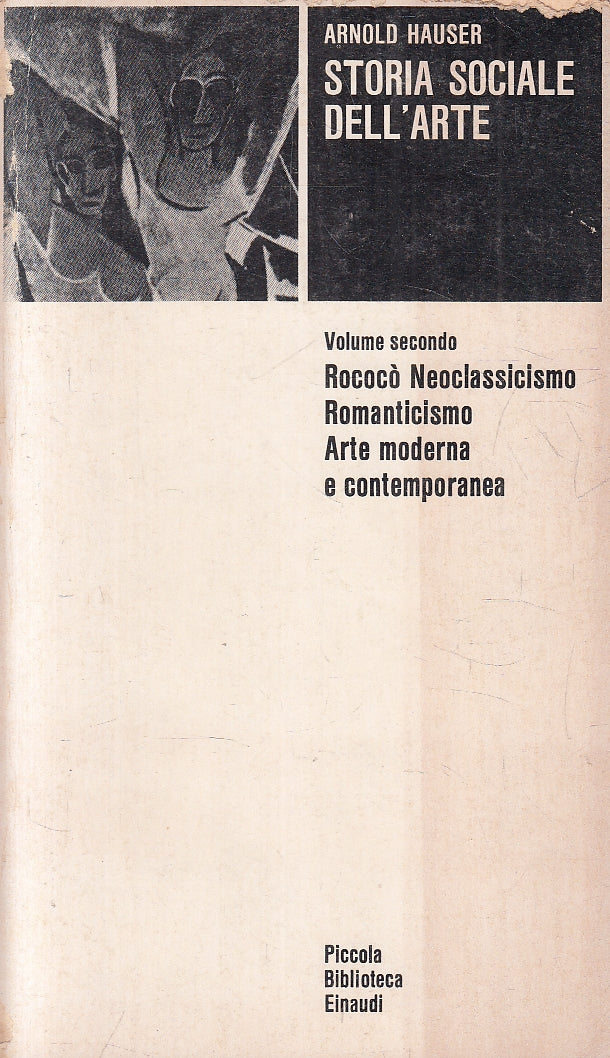 LS- STORIA SOCIALE DELL'ARTE 2 - HAUSER - EINAUDI - PICCOLA BIBLIOTECA--- B- XFS