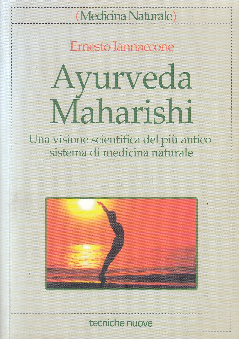 LZ- AYURVEDA MAHARISHI - ERNESTO IANNACCONE - TECNICHE NUOVE ---- B - YFS31