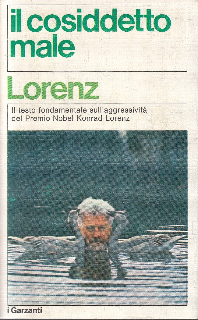 LN- IL COSIDDETTO MALE - KONRAD LORENZ - GARZANTI --- 1974 - B - XFS