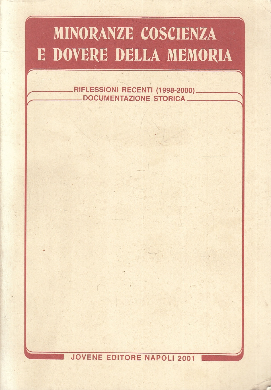 LS- MINORANZE COSCIENZA E DOVERE DELLA MEMORIA - JOVENE EDITORE- 2001- B- YFS258