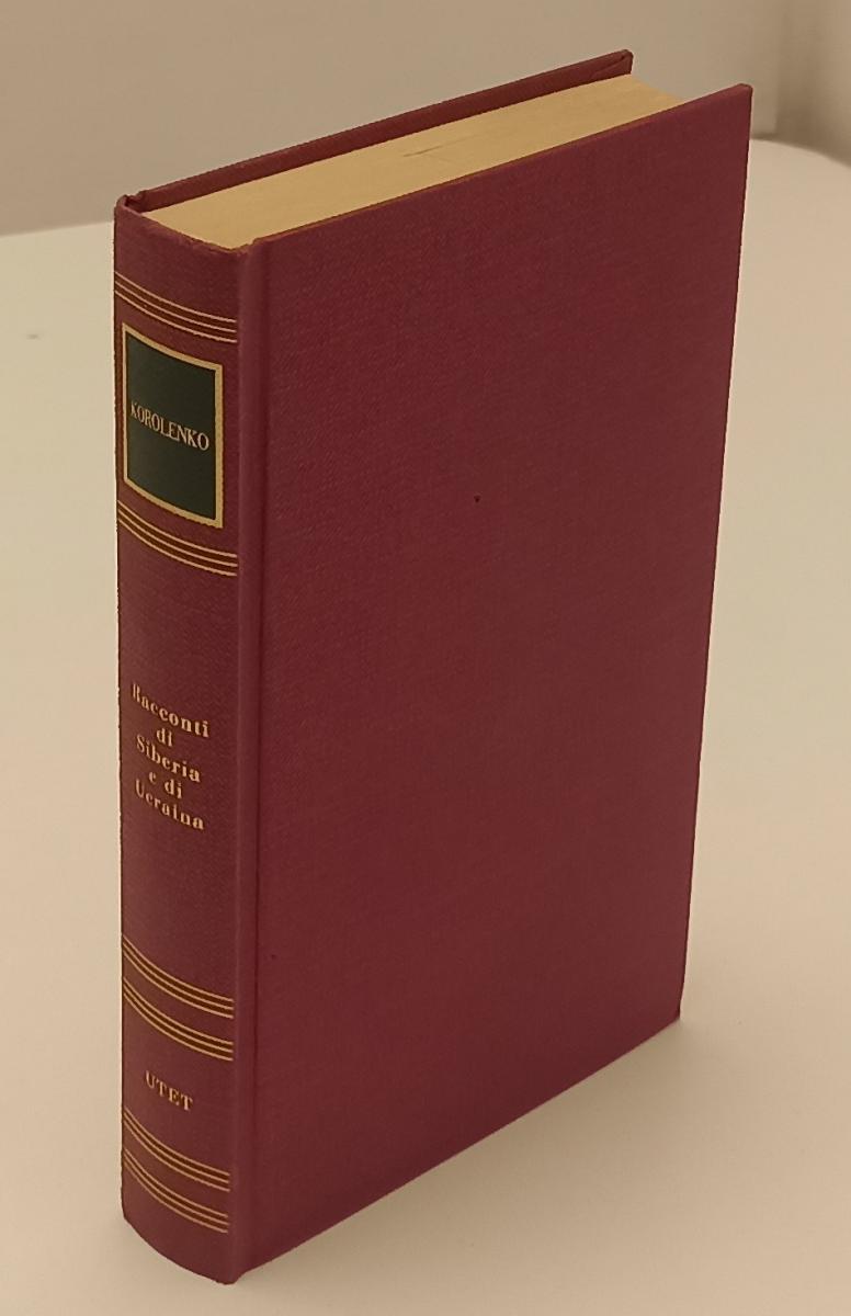 LN2- RACCONTI DI SIBERRIA E UCRAINA- KOROLENKO- SCRITTORI STRANIERI UTET- C- XFS