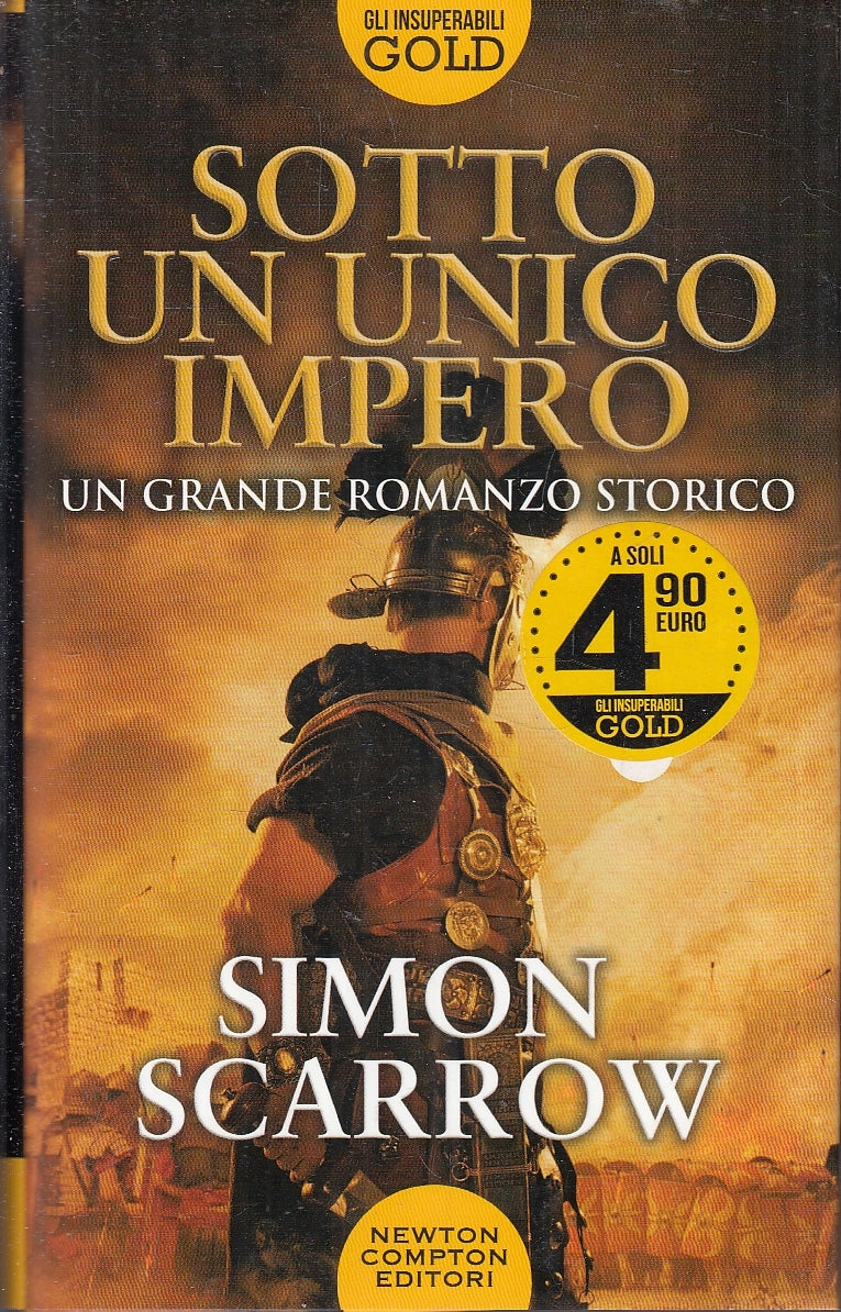 LN- SOTTO UN UNICO IMPERO- SIMON SCARROW- NEWTON- INSUPERABILI-- 2017- CS-YFS321