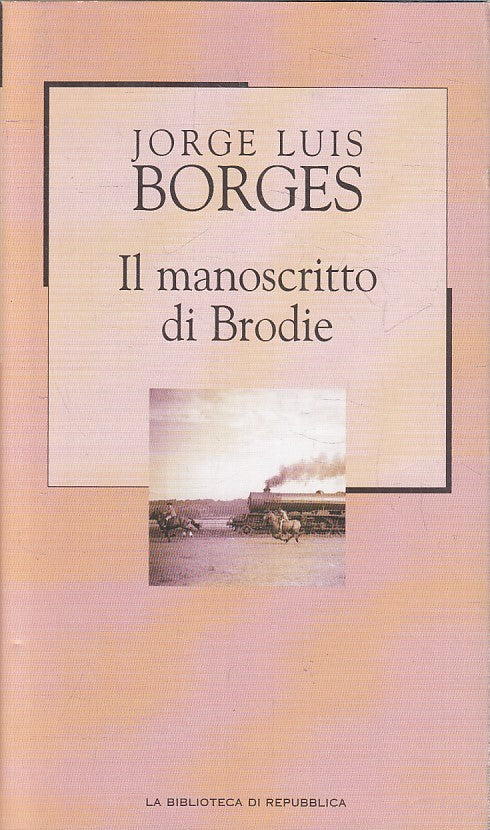 LN2- REPUBBLICA NOVECENTO N.55 IL MANOSCRITTO DI BRODIE - BORGES - CS - JXS177