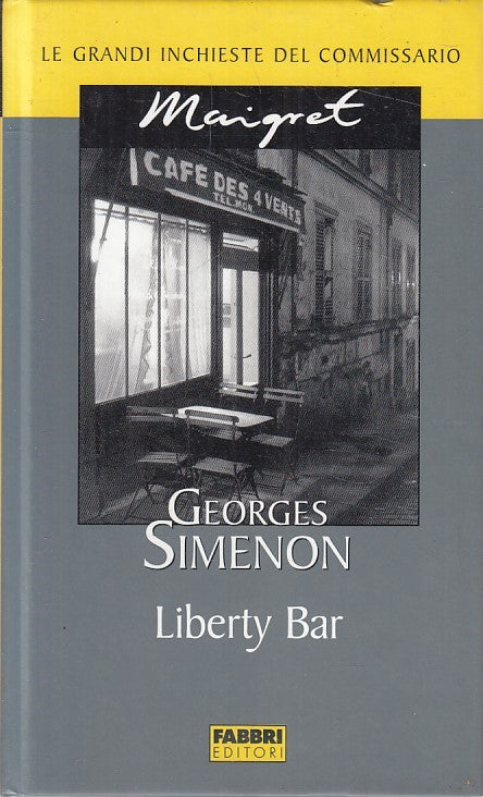 LN2- INCHIESTE COMMISSARIO MAIGRET LIBERTY BAR - SIMENON - FABBRI - JXS178