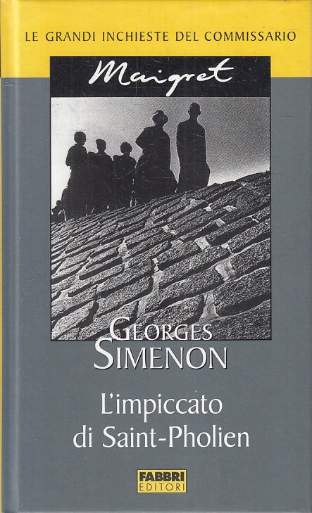 LN2- INCHIESTE MAIGRET L'IMPICCATO DI SAINT PHOLIEN - SIMENON - FABBRI - JXS178