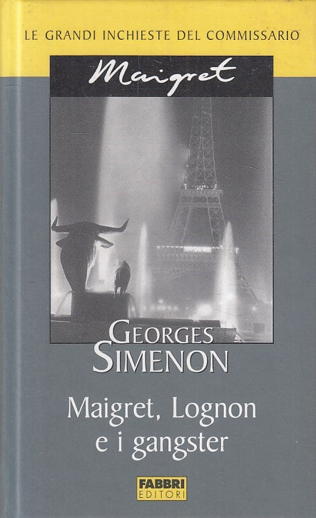 LN2- INCHIESTE COMMISSARIO MAIGRET LOGNON E I GANGSTER - SIMENON - FABBRI-JXS178