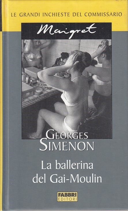 LN2- INCHIESTE MAIGRET LA BALLERINA DEL GAI MOULIN - SIMENON - FABBRI - JXS178