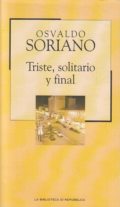 LN2- REPUBBLICA NOVECENTO N.80 TRISTE, SOLITARIO Y FINAL - SORIANO - CS - JXS179