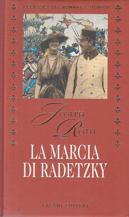 LN2- CLASSICI DEL ROMANZO STORICO LA MARCIA DI RADETZKY - ROTH - FABBRI - JXS181