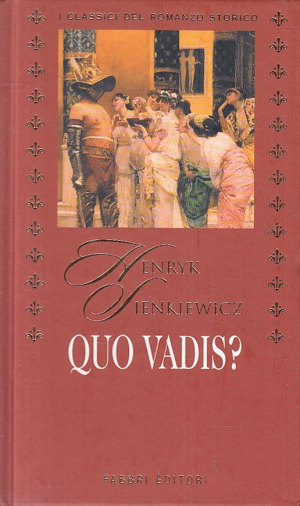 LN2- CLASSICI DEL ROMANZO STORICO QUO VADIS? - SIENKIEWICZ - FABBRI - JXS181