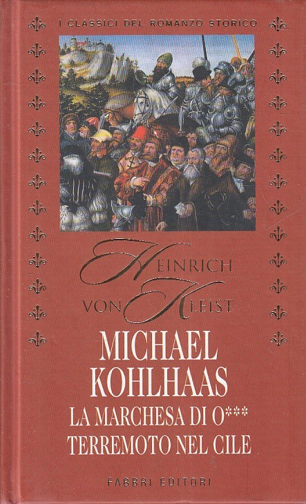 LN2- CLASSICI DEL ROMANZO STORICO MICHAEL KOHLHAAS - VON KLEIST - FABBRI- JXS181