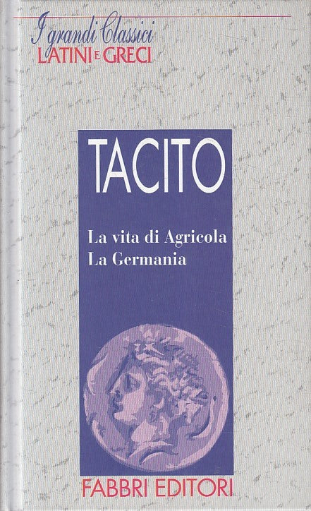 LN2- GRANDI CLASSICI LATINI E GRECI VITA AGRICOLA - TACITO - FABBRI - C - JXS182