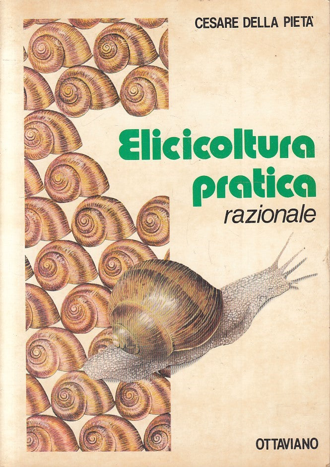 lz- ELICICOLTURA PRATICA- CESARE DELLA PIETA'- OTTAVIANO- TUCANI- 1981- B-YFS379