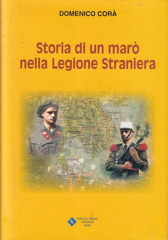 LN- STORIA DI UN MARO' NELLA LEGIONE STRANIERA- DOMENICO CORA'- 2006- CS- YFS377