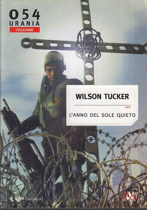 LF- L'ANNO DEL SOLE QUIETO- WILSON TRUCKER- MONDADORI- URANIA 054-- 2007- B- XFS