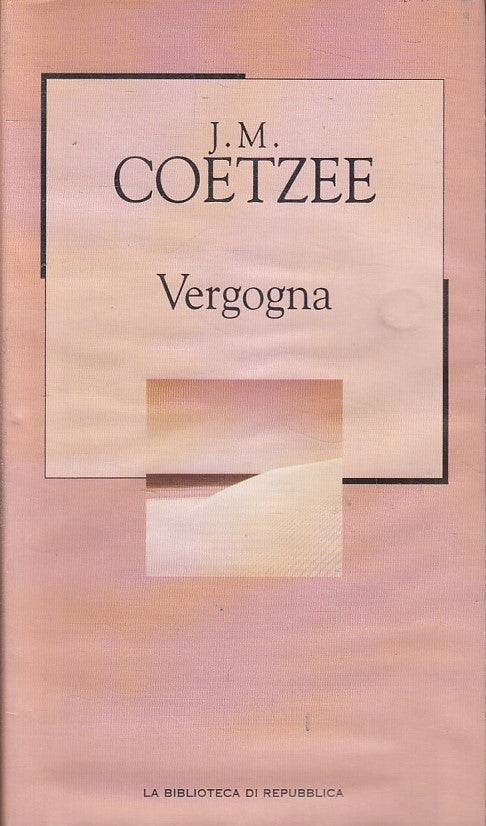 La Biblioteca di Repubblica Novecento 76 Vergogna - J. M. Coetzee - JXS179