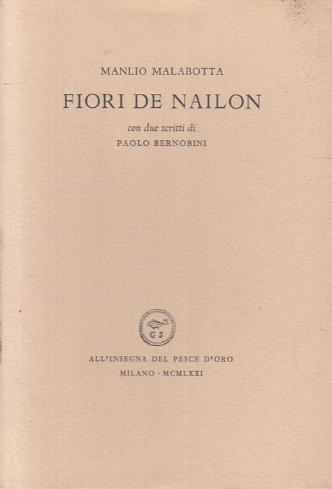 LN- FIORI DE NAILON - MALABOTTA - INSEGNA DEL PESCE D'ORO --- 1971 - BS - XFS