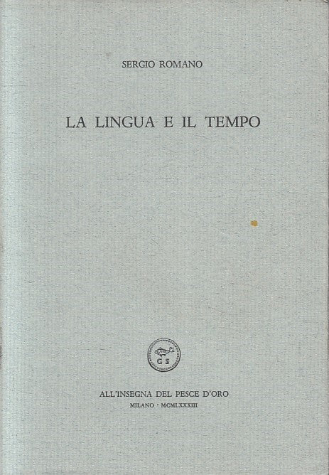 LN- LA LINGUA E IL TEMPO - ROMANO - INSEGNA DEL PESCE D'ORO --- 1983 - BS - XFS