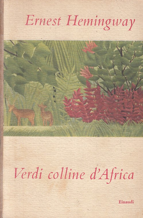 LN- VERDI COLLINE D'AFRICA - HEMINGWAY - EINAUDI - I CORALLI -- 1953 - C - XFS