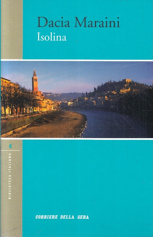 LN2- BIBLIOTECA ITALIANA 4 ISOLINA - DACIA MARAINI - CORRIERE SERA - B - XFS