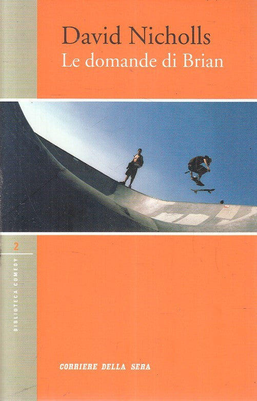 LN2- BIBLIOTECA COMEDY 2 LE DOMANDE DI BRIAN - NICHOLLS - CORRIERE SERA - B- XFS